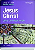 Jesus Christ: God's Love Made Visible, Enhanced Interactive  Second Edition 2nd 9781599824314 Front Cover