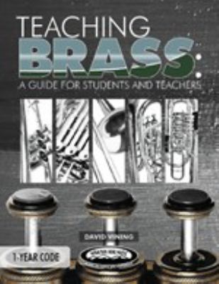 OLD Teaching Brass A Guide for Students and Teachers  9781935510314 Front Cover