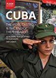 Cuba Castro, Revolution, and the End of the Embargo 2015 9781942411314 Front Cover