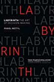 Labyrinth The Art of Decision-Making  9781989025314 Front Cover