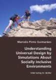 Understanding Universal Design by Simulations about Socially Inclusive Environments 2008 9783836435314 Front Cover