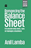 Romancing the Balance Sheet: for Anyone Who Owns, Runs or Manages a Business  9789350294314 Front Cover