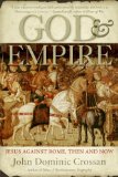 God and Empire Jesus Against Rome, Then and Now cover art