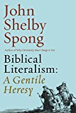 Biblical Literalism: a Gentile Heresy A Journey into a New Christianity Through the Doorway of Matthew's Gospel  9780062362315 Front Cover