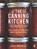 Canning Kitchen 101 Simple Small Batch Recipes: a Cookbook 2015 9780143191315 Front Cover