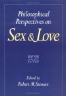 Philosophical Perspectives on Sex and Love 