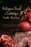 Religion, Food, and Eating in North America  cover art