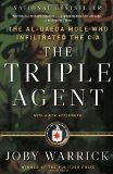 Triple Agent The Al-Qaeda Mole Who Infiltrated the CIA 2012 9780307742315 Front Cover