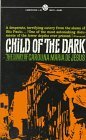 Child of Dark The Diary of Carolina Maria de Jesus  9780451627315 Front Cover