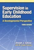 Supervision in Early Childhood Education A Developmental Perspective