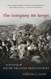Company He Keeps A History of White College Fraternities cover art
