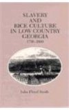 Slavery Rice Culture Low Country Georgia, 1750-1860  9780870497315 Front Cover