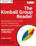 The Kimball Group Reader: Relentlessly Practical Tools for Data Warehousing and Business Intelligence  9781119216315 Front Cover