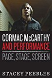 Cormac Mccarthy and Performance Page, Stage, Screen  9781477312315 Front Cover