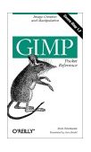 GIMP Pocket Reference Image Creation and Manipulation 2000 9781565927315 Front Cover