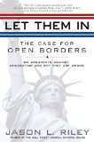 Let Them In The Case for Open Borders 2008 9781592404315 Front Cover