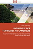 Dynamique des Territoires Au Cameroun 2011 9786131538315 Front Cover