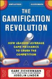 Gamification Revolution How Leaders Leverage Game Mechanics to Crush the Competition cover art