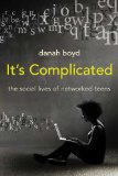 It's Complicated The Social Lives of Networked Teens cover art