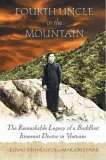 Fourth Uncle in the Mountain The Remarkable Legacy of a Buddhist Itinerant Doctor in Vietnam cover art