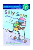 Silly Sara: a Phonics Reader  9780375812316 Front Cover