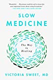 Slow Medicine The Way to Healing  9780399573316 Front Cover