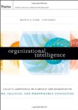 Organizational Intelligence A Guide to Understanding the Business of Your Organization for Hr, Training, and Performance Consulting cover art