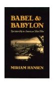 Babel and Babylon Spectatorship in American Silent Film