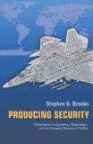 Producing Security Multinational Corporations, Globalization, and the Changing Calculus of Conflict  9780691130316 Front Cover