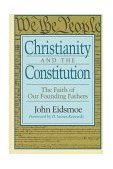 Christianity and the Constitution The Faith of Our Founding Fathers