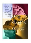 Cost Effective College Creative Ways to Pay for College and Stay Out of Debt 2000 9780802422316 Front Cover