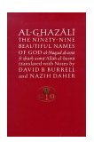 Al-Ghazali the Ninety-Nine Beautiful Names of God Al-Maqsad Al-Asna Fi Sharh Asm&#239;&#191;&#189; Allah Al-Husna