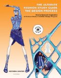 Ultimate Fashion Study Guide : How to Generate Inspiration and Produce Grade A Fashion Design Projects cover art