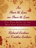 An Hour to Live, an Hour to Love: 2008 9781400155316 Front Cover