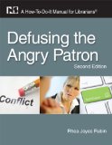 Defusing the Angry Patron A How-To-Do-It Manual for Librarians cover art