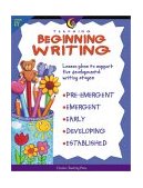 Teaching Beginning Writing : Lesson Plans to Support Five Developmental Writing Stages  9781574715316 Front Cover
