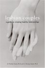 Lesbian Couples A Guide to Creating Healthy Relationships cover art