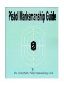 Pistol Marksmanship Guide 2001 9781589636316 Front Cover