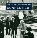 Historic Photos of Connecticut 2008 9781596524316 Front Cover