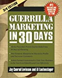 Guerrilla Marketing in 30 Days 