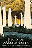 Flora of Middle-Earth Plants of J. R. R. Tolkien's Legendarium  9780190276317 Front Cover