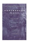 Postmodern Platos Nietzsche, Heidegger, Gadamer, Strauss, Derrida cover art