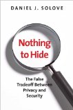 Nothing to Hide The False Tradeoff Between Privacy and Security  9780300172317 Front Cover