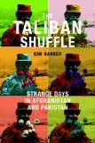 Taliban Shuffle Strange Days in Afghanistan and Pakistan  9780385533317 Front Cover