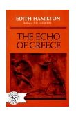 Echo of Greece 1964 9780393002317 Front Cover