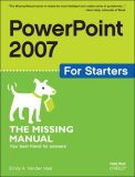 PowerPoint 2007 for Starters: the Missing Manual The Missing Manual 2007 9780596528317 Front Cover