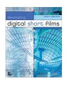 Developing Digital Short Films  cover art