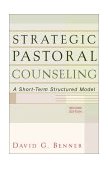 Strategic Pastoral Counseling A Short-Term Structured Model