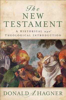 New Testament A Historical and Theological Introduction