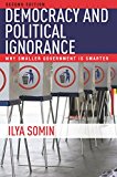 Democracy and Political Ignorance Why Smaller Government Is Smarter, Second Edition 2nd 9780804799317 Front Cover
